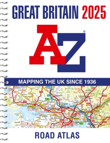 Great Britain A-Z Road Atlas 2025 (A4 Spiral) - A Z Maps