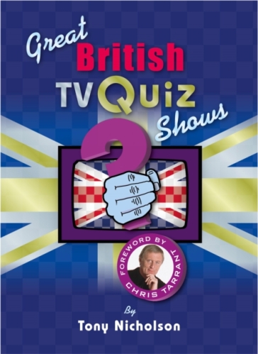 Great British TV Quiz Shows - Tony Nicholson