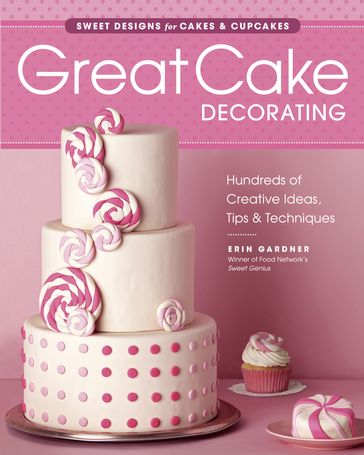 Great Cake Decorating - Erin Gardner