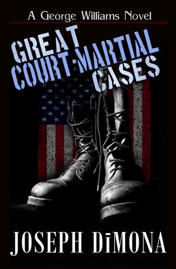 Great Court-Martial Cases - Joseph DiMona