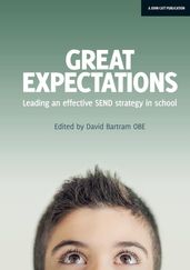 Great Expectations: Leading an Effective SEND Strategy in School