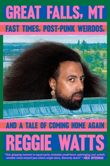Great Falls, MT - Reggie Watts