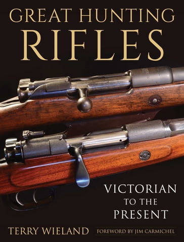 Great Hunting Rifles - Terry Wieland