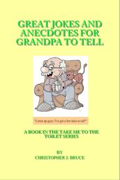 Great Jokes and Anecdotes for Grandpa to Tell