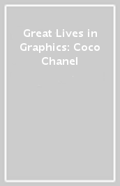 Great Lives in Graphics: Coco Chanel