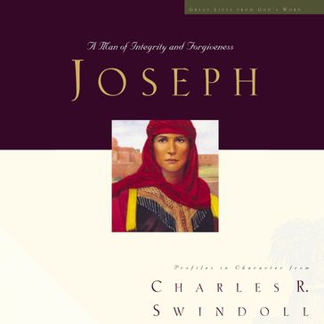 Great Lives: Joseph - Charles R. Swindoll