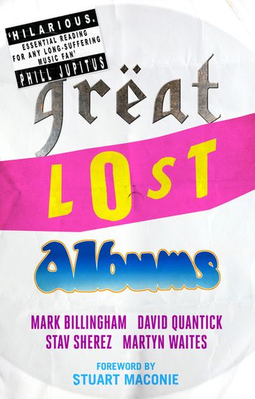 Great Lost Albums - Mark Billingham - David Quantick - Martyn Waites - Stav Sherez