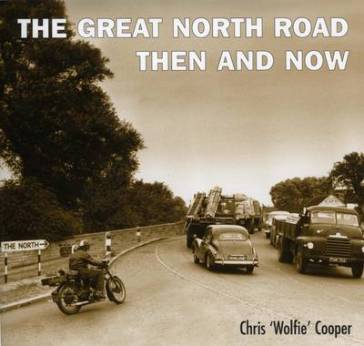 Great North Road:Then and Now - Chris Cooper