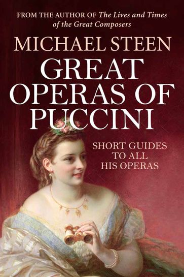 Great Operas of Puccini - Michael Steen