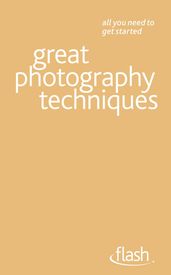 Great Photography Techniques: Flash