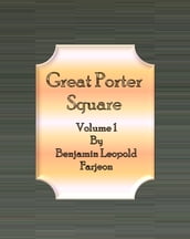 Great Porter Square: Volume 1