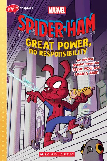 Great Power, No Responsibility (Spider-Ham Original Graphic Novel) - Steve Foxe