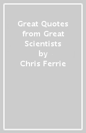 Great Quotes from Great Scientists
