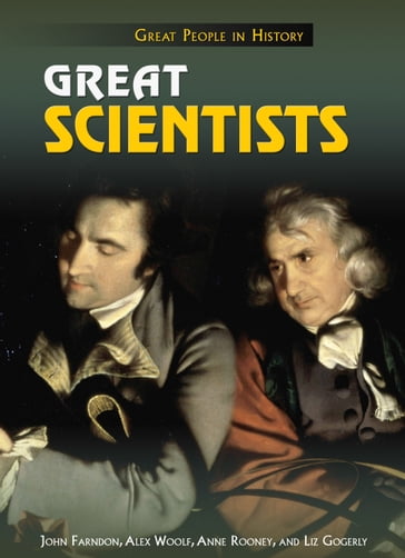 Great Scientists - Alex Woolf - Anne Rooney - John Farndon