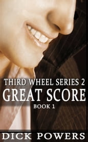 Great Score (Third Wheel Series 2, Book 1)