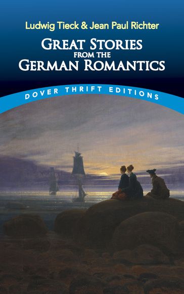 Great Stories from the German Romantics - Ludwig Tieck - Jean Paul Richter