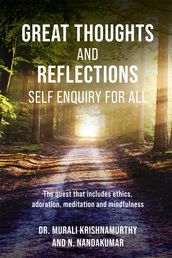 Great Thoughts and Reflections - Self Enquiry for All
