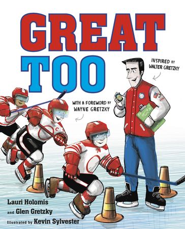 Great Too - Lauri Holomis - Glen Gretzky