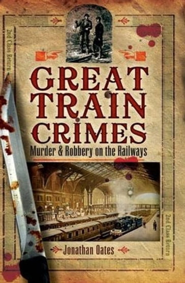 Great Train Crimes - Jonathan Oates