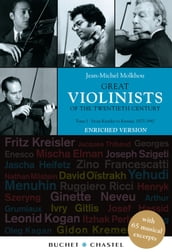 Great Violinists of the Twentieth Century. Enriched version