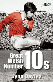 Great Welsh No 10s