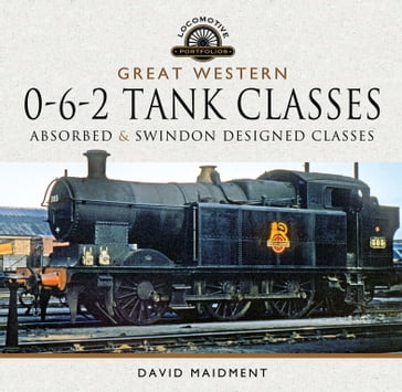 Great Western, 0-6-2 Tank Classes - David Maidment