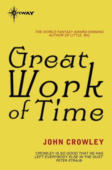 Great Work of Time - John Crowley