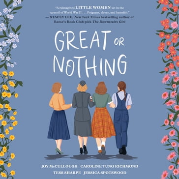 Great or Nothing - Joy McCullough - Caroline Tung Richmond - Tess Sharpe - Jessica Spotswood