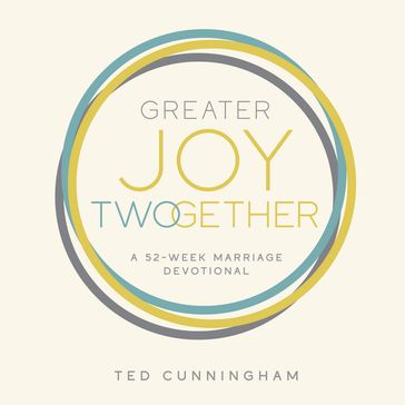 Greater Joy TWOgether - Ted Cunningham