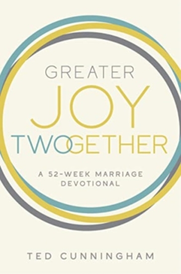 Greater Joy Twogether - Ted Cunningham