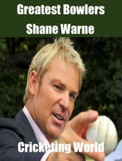 Greatest Bowlers: Shane Warne