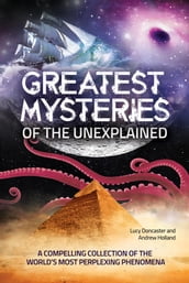 Greatest Mysteries of the Unexplained