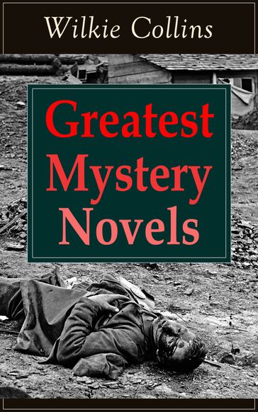 Greatest Mystery Novels of Wilkie Collins - Collins Wilkie