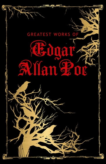Greatest Works of Edgar Allan Poe (Deluxe Hardbound Edition) - Edgar Allan Poe