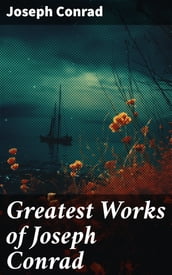 Greatest Works of Joseph Conrad