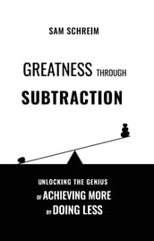 Greatness Through Subtraction