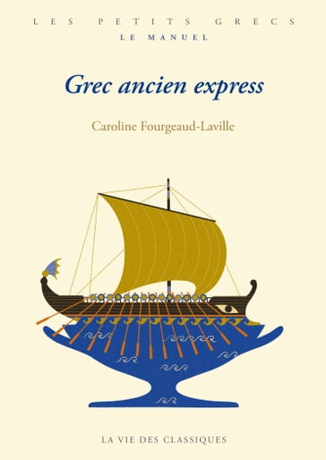 Grec ancien express - Caroline Fourgeaud-Laville
