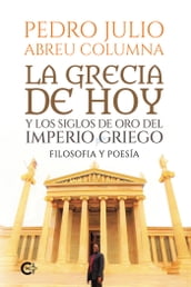 La Grecia de hoy y los siglos de oro del imperio griego