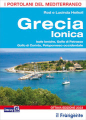 Grecia ionica. Isole Ioniche, Golfo di Patrasso, Golfo di Corinto, Peloponneso occidentale