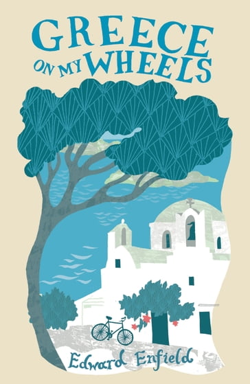 Greece on my Wheels - Edward Enfield
