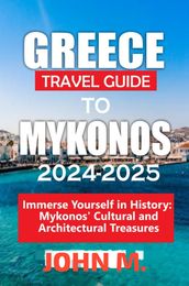 Greece travel guide mykonos 2024-2025