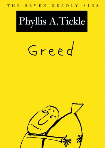 Greed - Phyllis A. Tickle