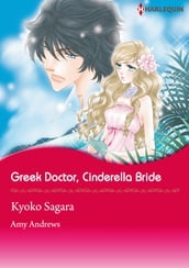 Greek Doctor, Cinderella Bride (Harlequin Comics)