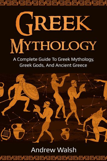 Greek Mythology - Andrew Walsh