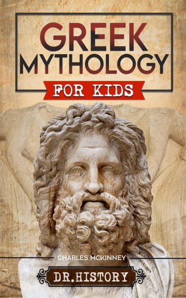 Greek Mythology for Kids - Dr. History