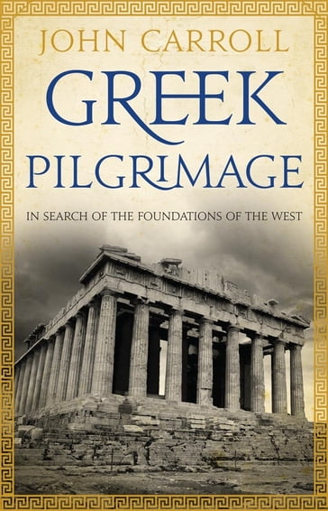 Greek Pilgrimage - John Carroll