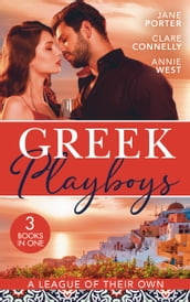 Greek Playboys: A League Of Their Own: The Prince s Scandalous Wedding Vow / Bought for the Billionaire s Revenge / The Greek s Forbidden Princess