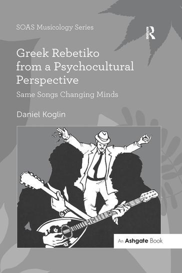 Greek Rebetiko from a Psychocultural Perspective - Daniel Koglin