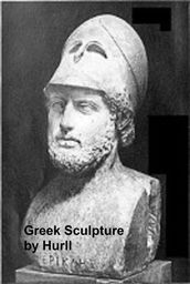 Greek Sculpture - A Collection of 16 Pictures of Greek Marbles (Illustrated)