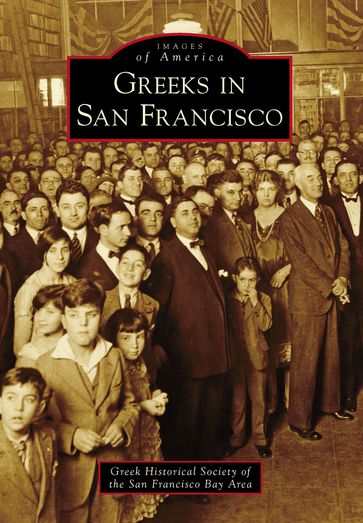 Greeks in San Francisco - Greek Historical Society of the San Francisco Bay